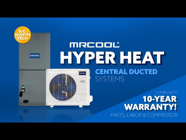 MRCOOL CENTRAL DUCTED SYSTEM - HYPER HEAT